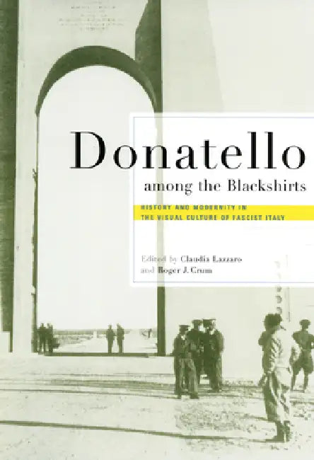 Buy Donatello Among the Blackshirts (English, Claudia Lazzaro | Roger J. Crum) — BookShops.in
