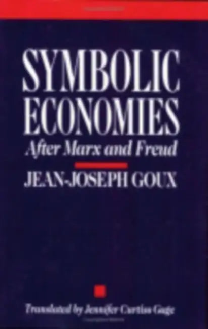 Buy Symbolic Economies (English, Jean-Joseph Goux | Jennifer Curtiss Gage) — BookShops.in