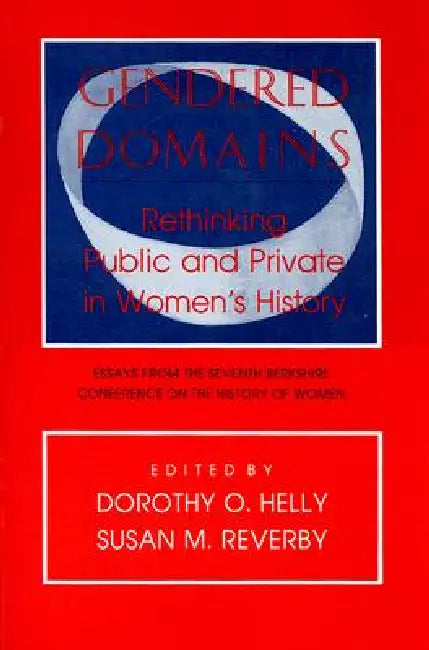 Gendered Domains (English, Dorothy O. Helly | Susan M. Reverby)