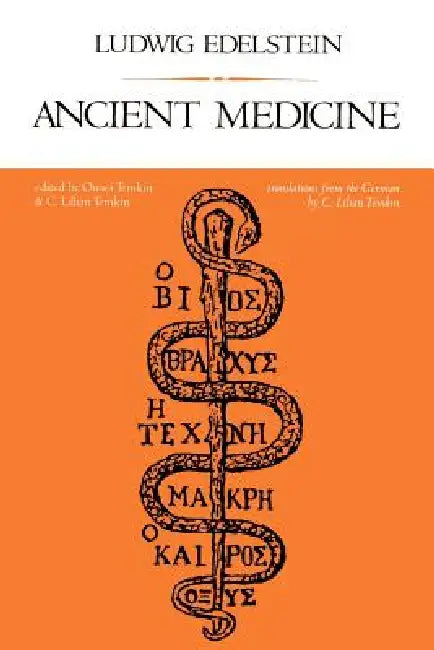 Buy Ancient Medicine (English, Ludwig Edelstein | Owsei Temkin | C. Lilian Temkin) — BookShops.in