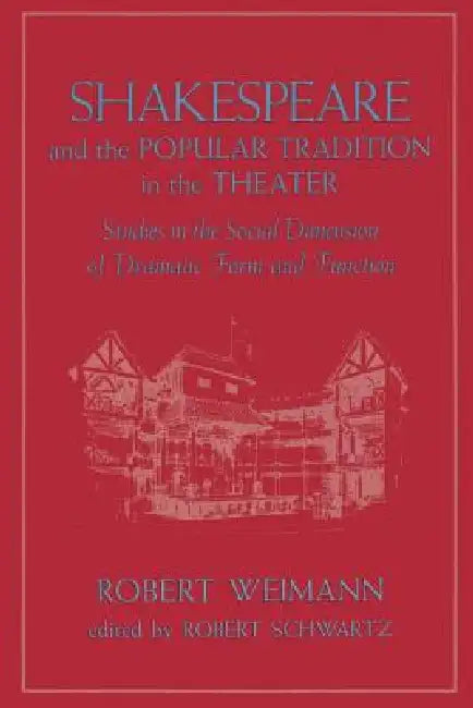 Buy Shakespeare and the Popular Tradition in the Theater | by Robert Weimann | Robert Schwartz | Robert Schwartz | Johns Hopkins University Press | by Robert Weimann | Robert Schwartz | Robert Schwartz | Johns Hopkins University Press | by Robert Weimann | Robert Schwartz | Robert Schwartz | Johns Hopkins University Press | by Robert Weimann | Robert Schwartz | Robert Schwartz | Johns Hopkins University Press | by Robert Weimann | Robert Schwartz | Robert Schwartz | Johns Hopkins University Press |  — BookShops.in