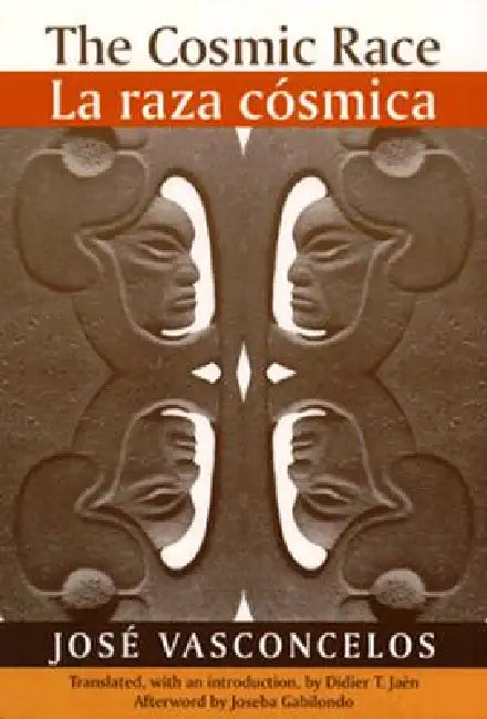 Buy The Cosmic Race / La Raza Cosmica (English, Jose Vasconcelos | Vasconcelos | Didier T. Jaen) — BookShops.in