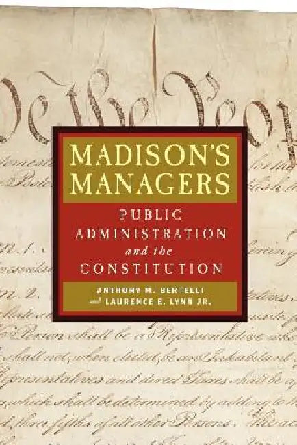 Madison's Managers (English, Anthony Michael Bertelli | Laurence E. Lynn)