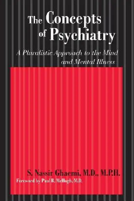 Buy The Concepts of Psychiatry | by S. Nassir Ghaemi | Paul R. McHugh | Johns Hopkins University Press | by S. Nassir Ghaemi | Paul R. McHugh | Johns Hopkins University Press | by S. Nassir Ghaemi | Paul R. McHugh | Johns Hopkins University Press | by S. Nassir Ghaemi | Paul R. McHugh | Johns Hopkins University Press | by S. Nassir Ghaemi | Paul R. McHugh | Johns Hopkins University Press | by S. Nassir Ghaemi | Paul R. McHugh | Johns Hopkins University Press | by S. Nassir Ghaemi | Paul R. McHugh |  — BookShops.in