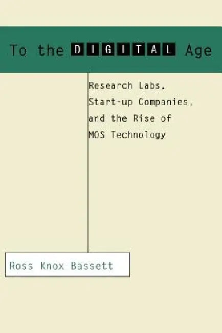 Buy To the Digital Age (English, Ross Knox Bassett) — BookShops.in