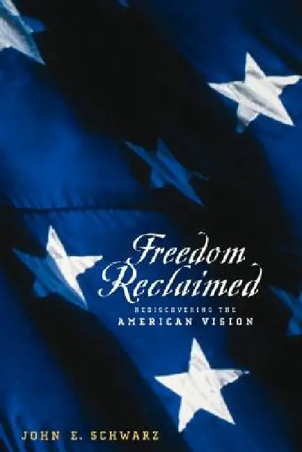 Buy Freedom Reclaimed (English, Johne Schwarz | John E. Schwarz) — BookShops.in
