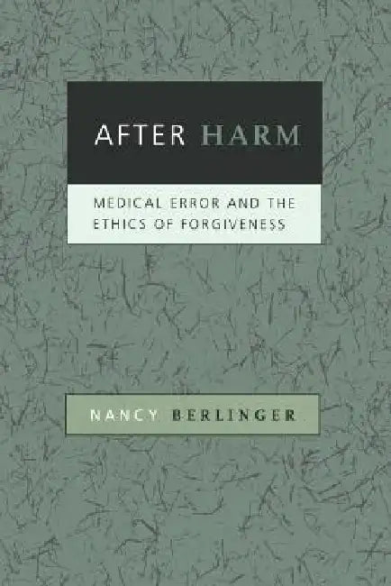 After Harm (English, Nancy Berlinger)