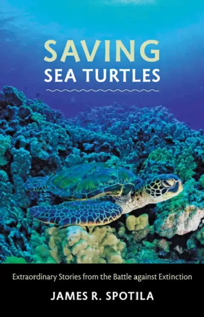 Buy Saving Sea Turtles (English, James R. Spotila) — BookShops.in
