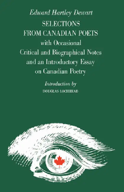 Selections from Canadian Poets (English, Edward Dewart | Douglas Lochhead)