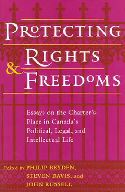 Protecting Rights and Freedoms (English, Philip Bryden | Stephen Davis | John Russell)