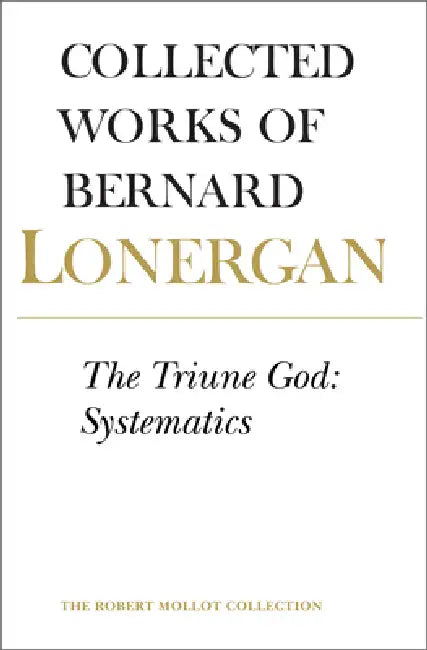 The Triune God (English, Bernard Lonergan | Robert Doran S. J. | H. Daniel Monsour) view 2