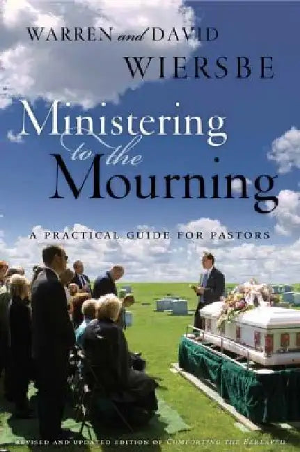 Buy Ministering to the Mourning (English, Warren W. Wiersbe | David Wiersbe) — BookShops.in