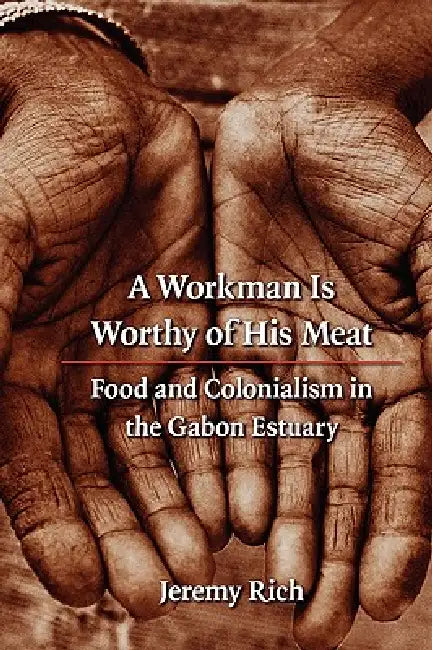 A Workman Is Worthy of His Meat (English, Jeremy Rich)