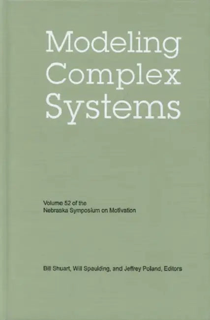 Buy Modeling Complex Systems (English, Nebraska Symposium | Bill Shuart | Will Spaulding) — BookShops.in