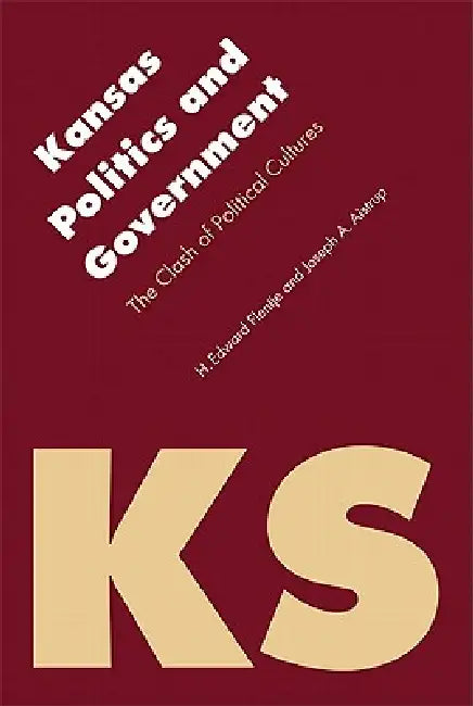 Buy Kansas Politics and Government (English, H. Edward Flentje | Joseph Aistrup) — BookShops.in
