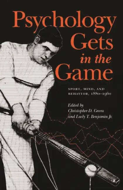 Psychology Gets in the Game (English, Christopher D. Green | Ludy T. Benjamin)