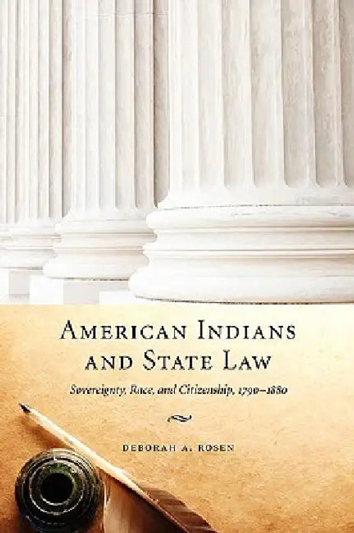 American Indians and State Law: Sovereignty, Race, and Citizenship, 1790-1880 view 2
