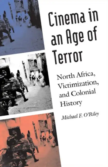 Cinema in an Age of Terror (English, Michael F. O'Riley)