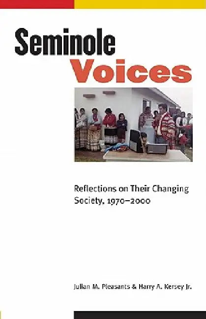Buy Seminole Voices (English, Julian M. Pleasants | Jr. Kersey Harry A.) — BookShops.in