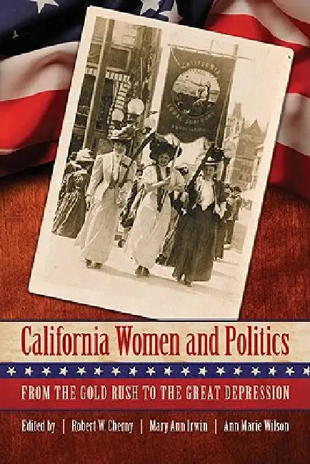 Buy California Women and Politics (English, Robert W. Cherny | Mary Ann Irwin | Ann Marie Wilson) — BookShops.in