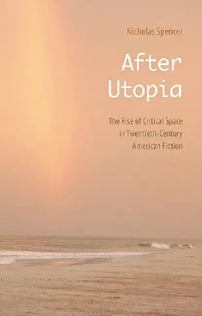 After Utopia (English, Nicholas Spencer)