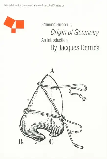 Edmund Husserl's Origin of Geometry (English, Jacques Derrida | John P. Leavey)