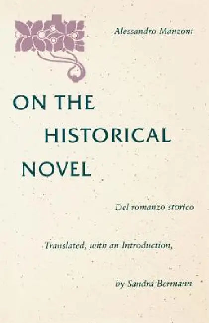 Buy On the Historical Novel (English, Sandra Bermann | Alessandro Manzoni | Sandra Bermann) — BookShops.in