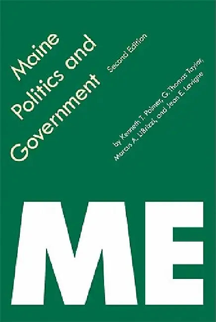 Buy Maine Politics and Government (English, G. Thomas Taylor | Kenneth T. Palmer | Jean E. LaVigne) — BookShops.in
