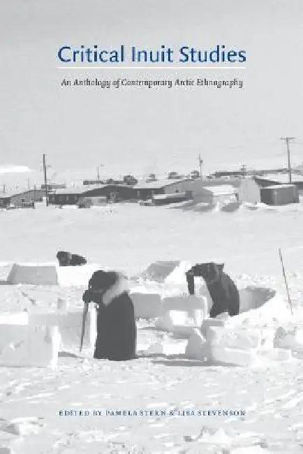 Buy Critical Inuit Studies (English, Pamela Stern | Lisa Stevenson) — BookShops.in