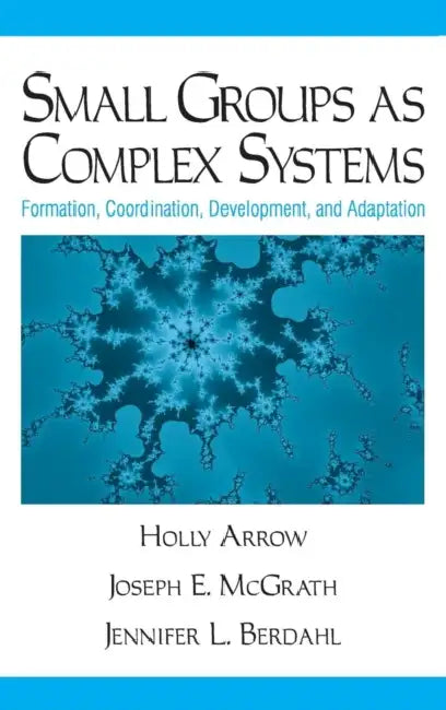 Buy Small Groups as Complex Systems (English, Holly Arrow | Joseph E. McGrath | Jennifer L. Berdahl) — BookShops.in