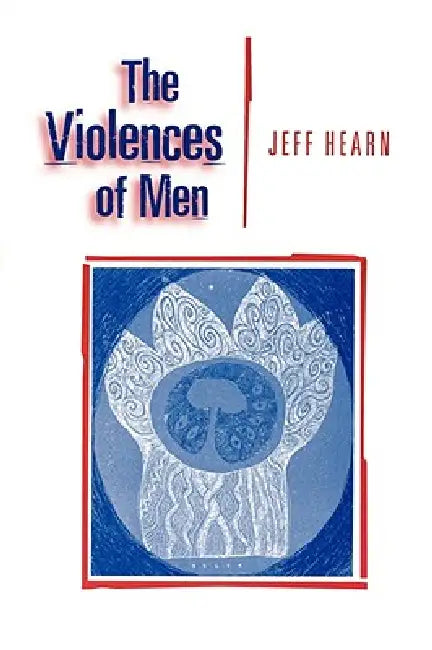 The Violences of Men (English, Jeff R. Hearn)