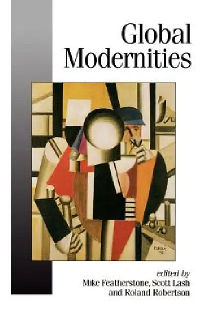 Global Modernities (English, Mike Featherstone | Scott M. Lash | Roland Robertson)