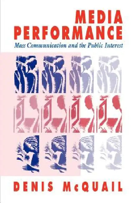 Media Performance (English, Denis McQuail | D. McQuail)