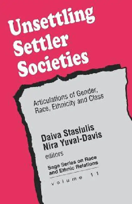 Buy Unsettling Settler Societies (English, Daiva K. Stasiulis | Nira Yuval-Davis | Ruth Helm) — BookShops.in