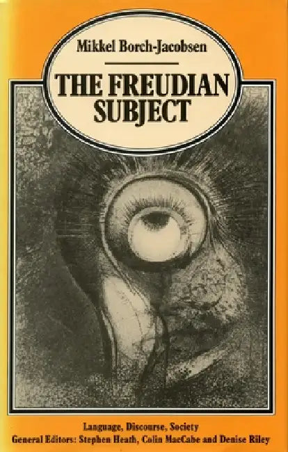 The Freudian Subject (English, Mikkel Borch-Jacobsen)