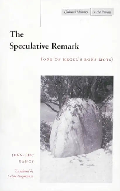 The Speculative Remark (English, Jean-Luc Nancy | Céline Surprenant)
