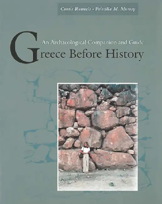 Buy Greece Before History (English, Curtis Runnels | Priscilla M. Murray) — BookShops.in