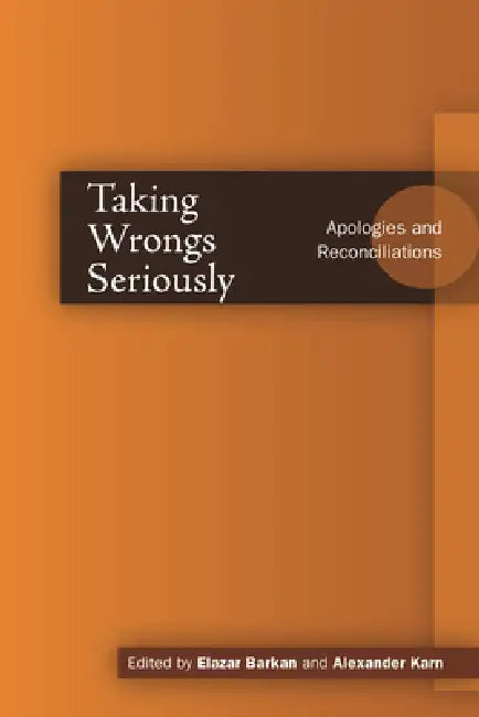 Taking Wrongs Seriously (English, Elazar Barkan | Alexander Karn)