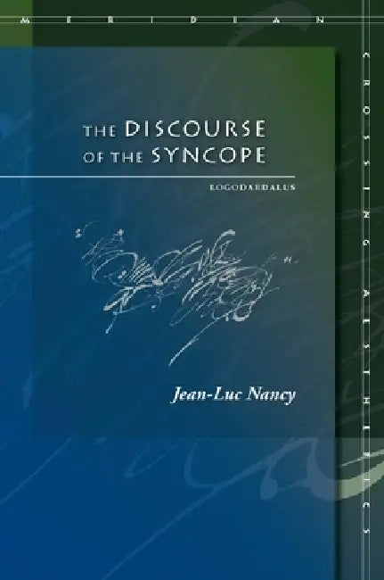Buy The Discourse of the Syncope (English, Jean-Luc Nancy | Saul Anton) — BookShops.in