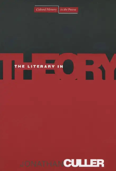 Buy The Literary in Theory (English, Jonathan Culler) — BookShops.in