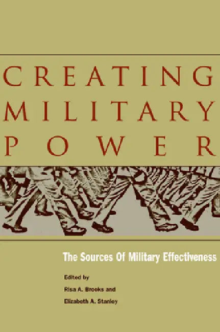 Creating Military Power (English, Risa A. Brooks | Elizabeth A. Stanley)