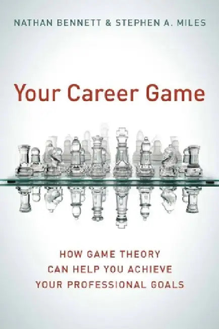 Your Career Game (English, Nathan Bennett | Stephen A. Miles)