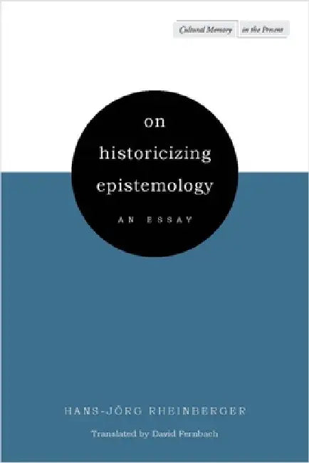 Buy On Historicizing Epistemology (English, Hans-Jörg Rheinberger | David Fernbach) — BookShops.in