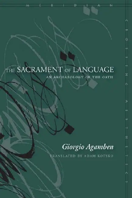 The Sacrament of Language (English, Giorgio Agamben | Adam Kotsko)