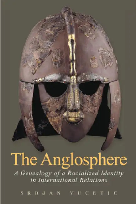 The Anglosphere (English, Srdjan Vucetic)