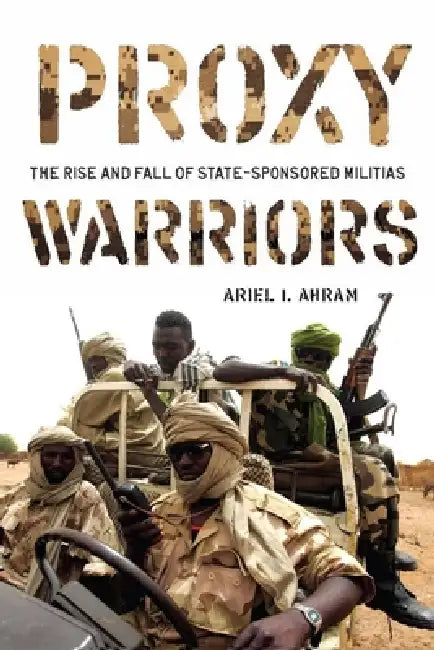 Proxy Warriors (English, Ariel Ahram)