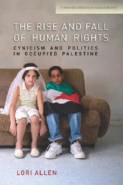 Buy The Rise and Fall of Human Rights (English, Lori Allen) — BookShops.in