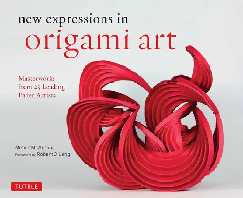 Buy New Expressions in Origami Art (English, Meher McArthur | Robert J. Lang) — BookShops.in
