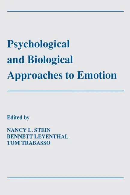Buy Psychological and Biological Approaches to Emotion by Nancy L. Stein, Bennett Leventhal, Thomas R. Trabasso | Psychology Pr | Hardcover | 1st Edition | Higher Education Textbooks — BookShops.in