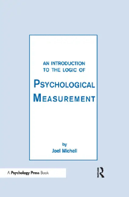 An Introduction To the Logic of Psychological Measurement (English, Joel Michell)